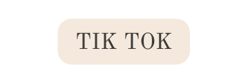 TIK TOK